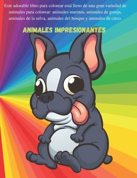 Paperback Animales impresionantes - Este adorable libro para colorear está lleno de una gran variedad de animales para colorear: animales marinos, animales de g [Spanish] Book