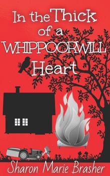Paperback In the Thick of a WHIPPOORWILL Heart Book