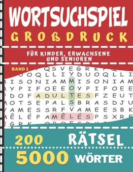Paperback wortsuchspiel großdruck 200 Rätsel-5000 Wörter: 200 knifflige Buchstabenrätsel für Kinder, Erwachsene und Senioren - 5000 Worter in Großer Schrift Ban [German] Book