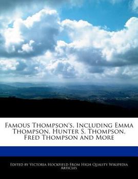 Paperback Famous Thompson's, Including Emma Thompson, Hunter S. Thompson, Fred Thompson and More Book