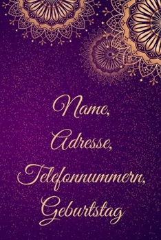 Name, Adresse, Telefonnummern, Geburtstag: Kleines Adressbuch mit Telefonregister (Adressen, Telefonnummern, Mailadressen,Geburtstage & Jahrestage). (German Edition)
