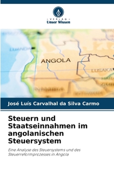 Paperback Steuern und Staatseinnahmen im angolanischen Steuersystem [German] Book
