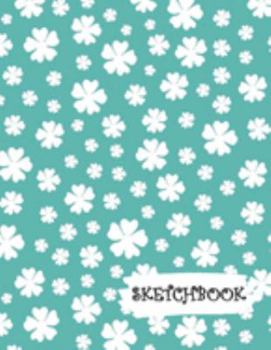 Sketchbook: Teal and White Flowers Themed Calendar & Journal