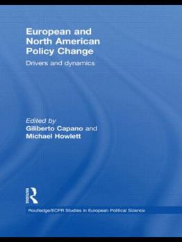 Hardcover European and North American Policy Change: Drivers and Dynamics Book