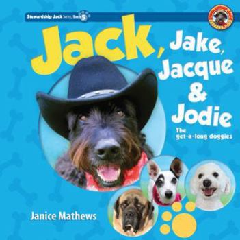 Hardcover Jack, Jake, Jacque, and Jodie: The Get-Along Doggies [Large Print] Book