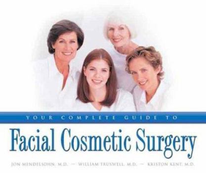 Paperback Your Complete Guide to Facial Cosmetic Surgery Book