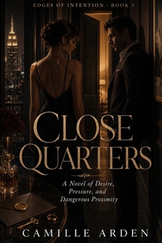 Paperback Close Quarters: Book Three of Edges of Intention Book