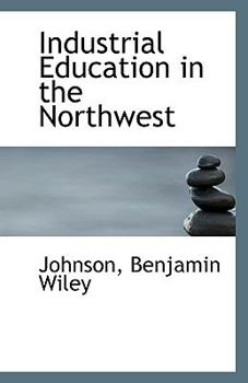Paperback Industrial Education in the Northwest Book