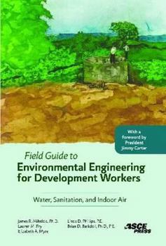 Paperback Field Guide to Environmental Engineering for Development Workers: Water, Sanitation, and Indoor Air Book