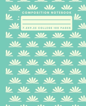 Composition Notebook: Teal Retro Flower Composition Notebook College Ruled Paper Notebook Journal For Writing Floral Blank Lined Workbook for Students For School Homework