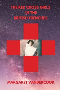 The Red Cross Girls in the British Trenches - Book #1 of the Red Cross Girls