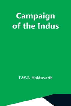Campaign of the Indus: A Series of Letters from an Officer of the Bombay