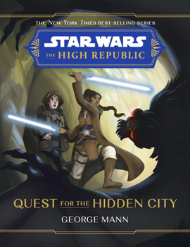 Hardcover Star Wars: The High Republic: Quest for the Hidden City Book