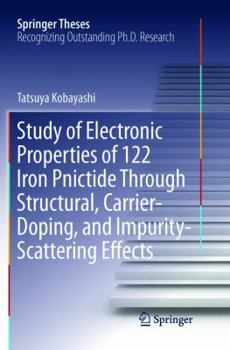 Paperback Study of Electronic Properties of 122 Iron Pnictide Through Structural, Carrier-Doping, and Impurity-Scattering Effects Book