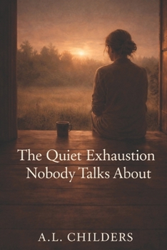 Paperback The Quiet Exhaustion Nobody Talks About Book