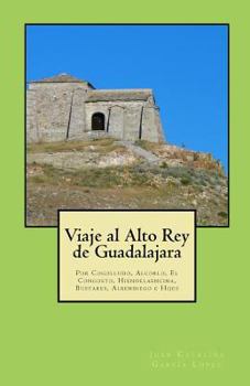 Paperback Viaje al Alto Rey de Guadalajara [Spanish] Book