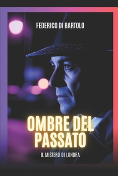 Paperback Ombre del Passato: Il Mistero di Londra [Italian] Book