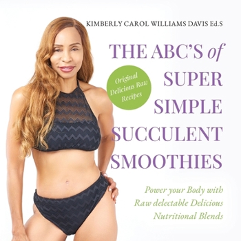 Paperback The ABC's of Super Simple Succulent Smoothies Book