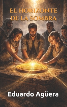 El horizonte de la sombra: El desierto de Egipto no es un lugar silencioso. Novela de aventuras. (Novelas ejemplares del autor)