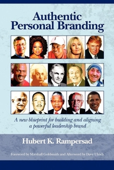 Paperback Authentic Personal Branding: A New Blueprint for Building and Aligning a Powerful Leadership Brand (PB) Book