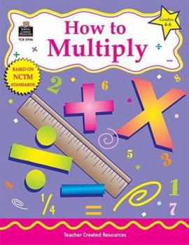 Paperback How to Multiply, Grades 4-6 (Math How To...) Book