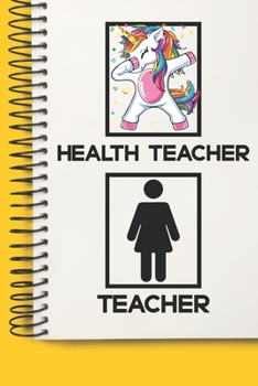 Health Teacher Awesome unicorn Tutor Gift For Best Health Teacher A beautiful personalized: Lined Notebook / Journal Gift, Tutor Notebook ,Notebook ... Teacher , Personal Diary, Health Teacher , Pe