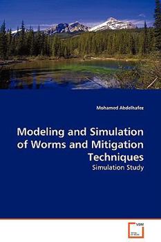 Paperback Modeling and Simulation of Worms and Mitigation Techniques Book