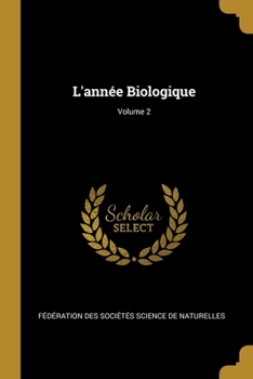 Paperback L'année Biologique; Volume 2 [French] Book