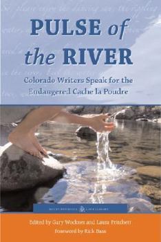 Paperback Pulse of the River: Colorado Writers Speak for the Endangered Cache La Poudre Book