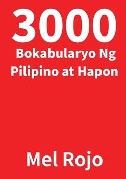 3000 Bokabularyo Ng Pilipino at Hapon (Filipino Edition)