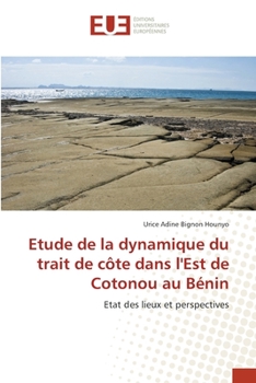 Paperback Etude de la dynamique du trait de côte dans l'Est de Cotonou au Bénin [French] Book