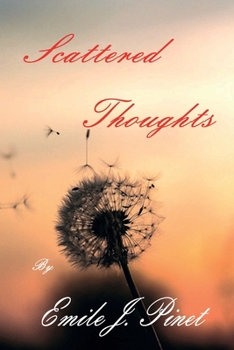 Paperback Scattered Thoughts By Emile J. Pinet Book