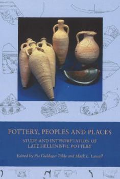 Hardcover Pottery, Peoples and Places: Study and Interpretation of Late Hellenistic Pottery Book