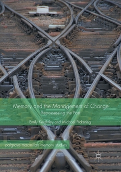 Paperback Memory and the Management of Change: Repossessing the Past Book