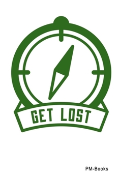Paperback Get Lost: Blanko A5 Notizbuch oder Heft f?r Sch?ler, Studenten und Erwachsene Book