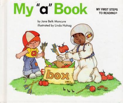 Hardcover My "a" Book (My First Steps to Reading) Book