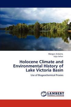 Paperback Holocene Climate and Environmental History of Lake Victoria Basin Book