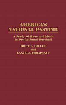 Hardcover America'a National Pastime: A Study of Race and Merit in Professional Baseball Book
