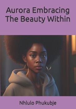 Paperback Aurora Embracing The Beauty Within [Large Print] Book