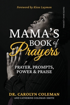 Paperback Mama's Book of Prayers: Prayer, Prompts, Power and Praise Book