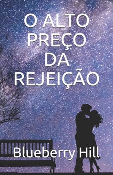 Paperback O Alto Preço Da Rejeição [Portuguese] Book