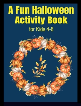 A Fun Halloween Activity Book for Kids 4-8