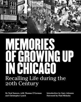 Memories of Growing Up In Chicago: Recalling Life During the 20th Century