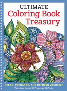 Paperback Ultimate Coloring Book Treasury: Relax, Recharge, and Refresh Yourself Book