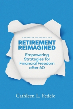 Retirement Reimagined: A 100-Day Journal to Craft Your Best Life After 60