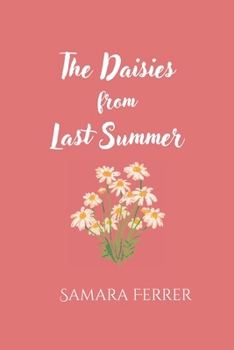 Paperback The Daisies From Last Summer Book