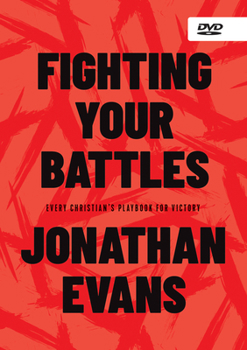 Fighting Your Battles DVD: Every Christian's Playbook for Victory