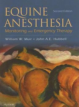 Hardcover Equine Anesthesia: Monitoring and Emergency Therapy Book