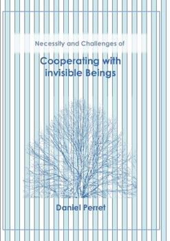 Paperback Cooperating with invisible Beings: necessity and challenges Book