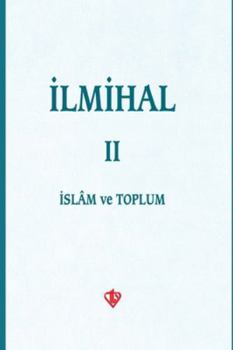 Paperback Ilmihal 2.Cilt: Islâm ve Toplum [Turkish] Book